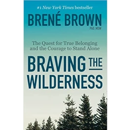 The book cover of Braving the Wilderness, by Brene Brown